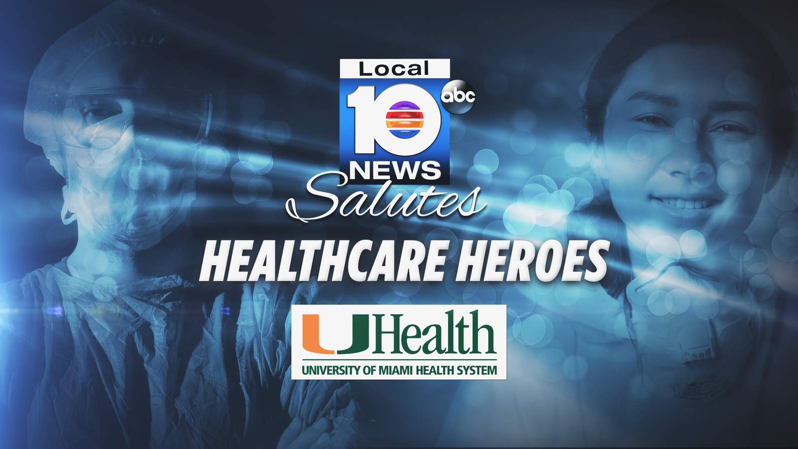 Local 10 salutes healthcare heroes | Send a photo here